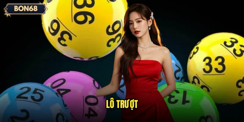 Lô trượt Bon68 có phải là hiện tượng khiến dân chơi lô 1 lô trượt