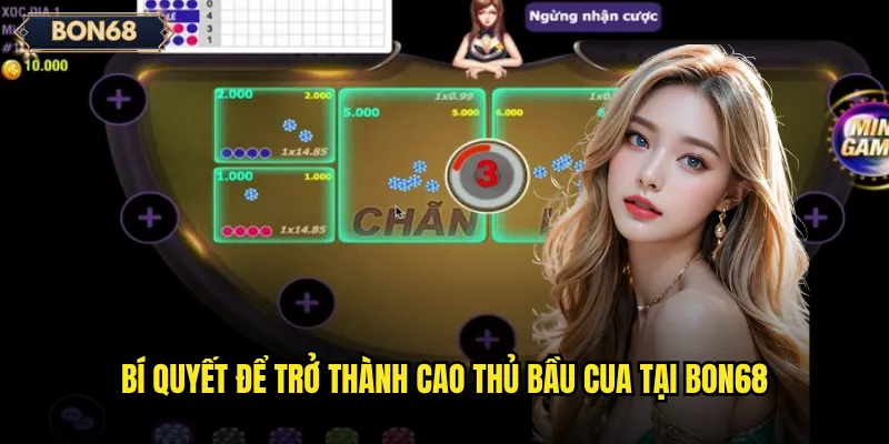 Bầu Cua Bon68 có phải là lựa chọn hàng đầu cho người mới bắt đầu? 3 Bí quyết để trở thành cao thủ Bầu Cua tại Bon68