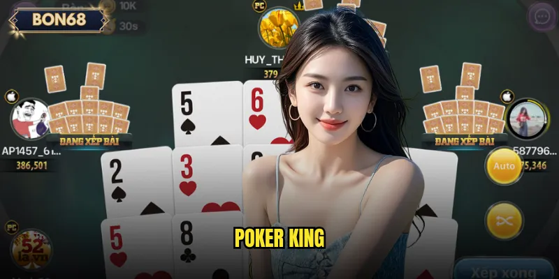 Poker king Bon68 có xứng đáng là sân chơi dành cho những cao thủ? 6 Poker king
