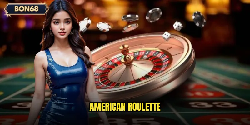 American Roulette Bon68 Có Thật Sự Khó Thắng? 5 American Roulette