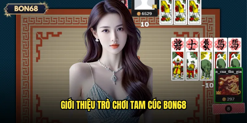 Tam Cúc Bon68 Có Thật Sự Dễ Học Cho Người Mới? 2 Giới thiệu trò chơi Tam cúc Bon68