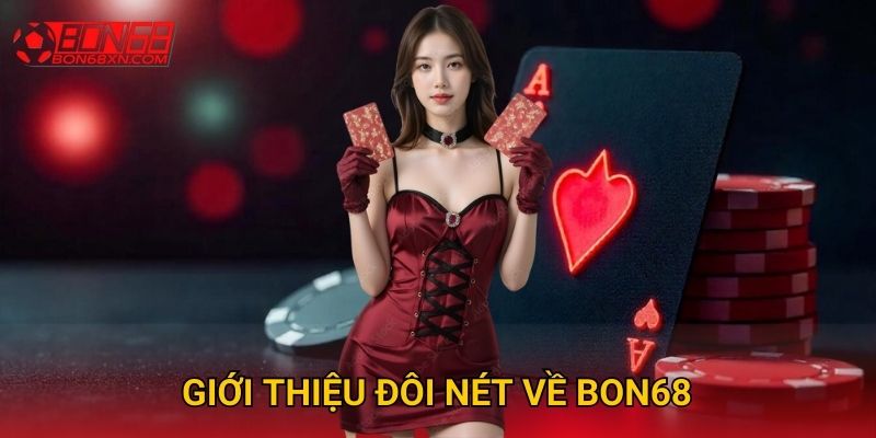 Giới thiệu đôi nét về Bon68